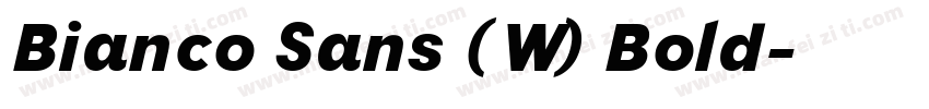 Bianco Sans (W) Bold字体转换